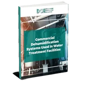 1. Commercial Dehumidification Systems Used in Water Treatment Facilities